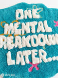 Mental Breakdown handmade 3D fluffy hand-tufted wool rug featuring funny meme typography and statement room décor by Mayur Rugs.